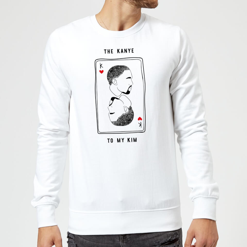The Kanye To My Kim Sweatshirt - White