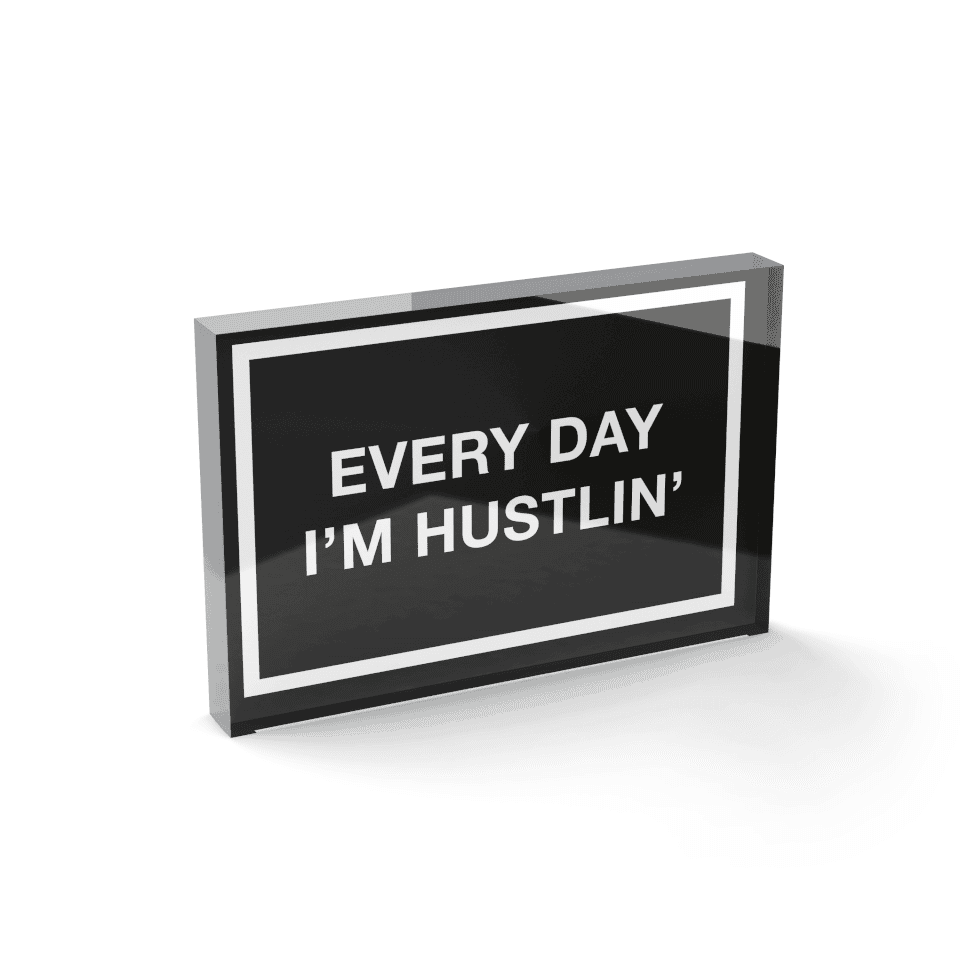 Glass Block Every Day I'm Hustlin' Glass Block - 80mm x 60mm