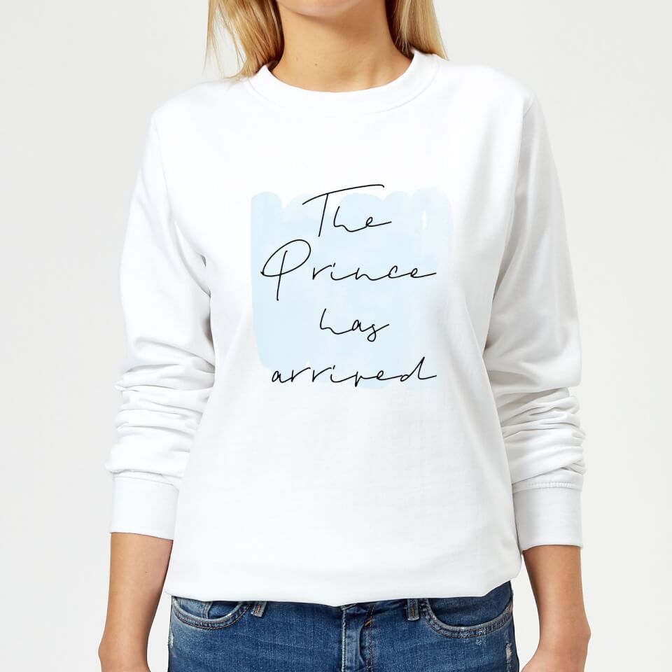 The Prince Has Arrived Women's Sweatshirt - White