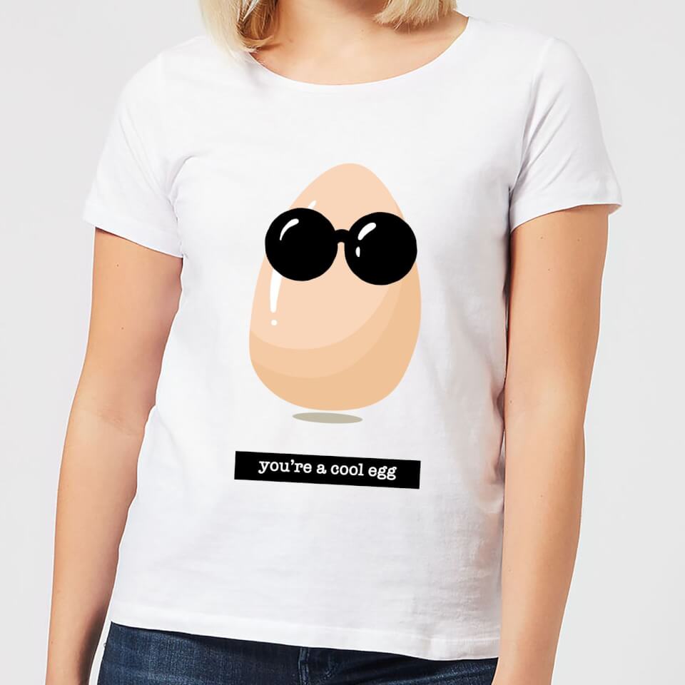 You're A Cool Egg Women's T-Shirt - White