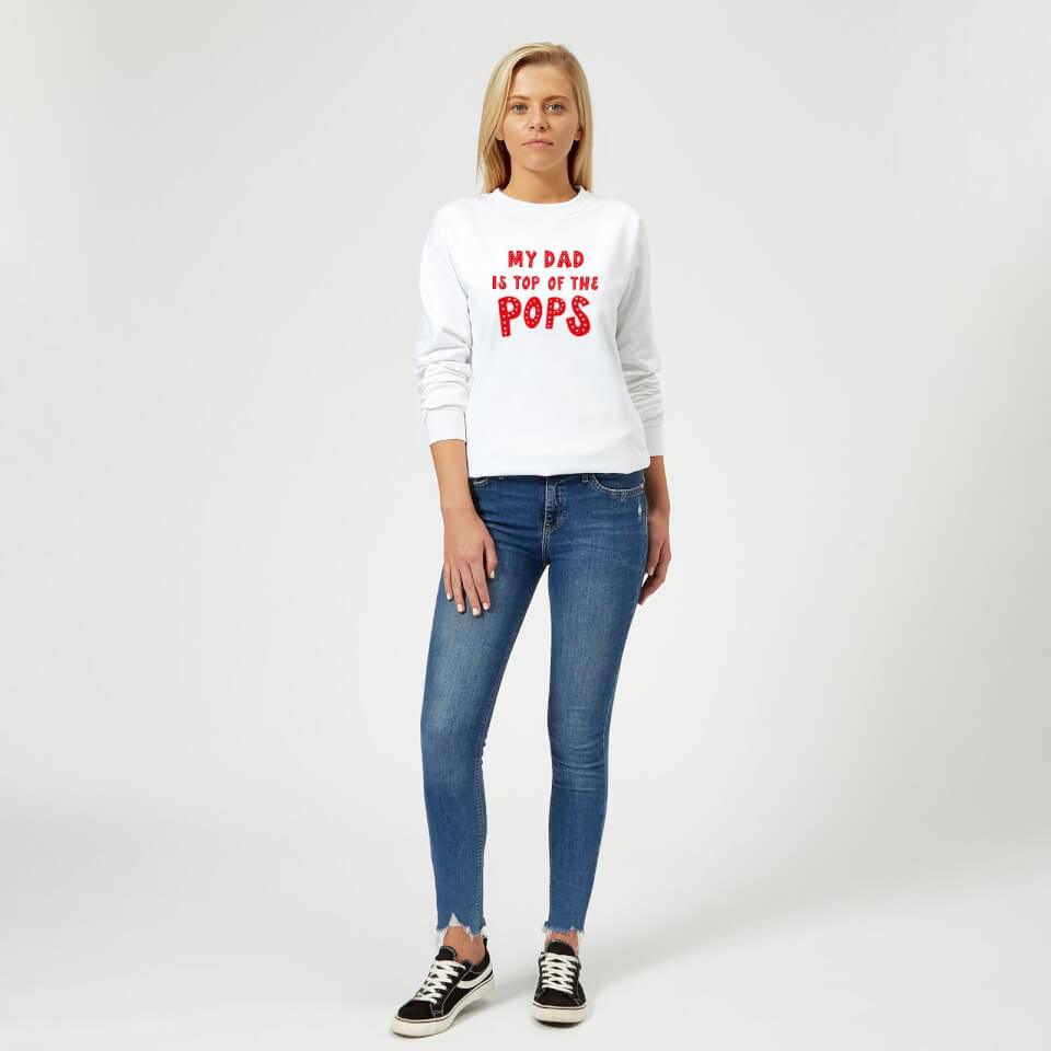 My Dad Is Top Of The Pops Women's Sweatshirt - White 1