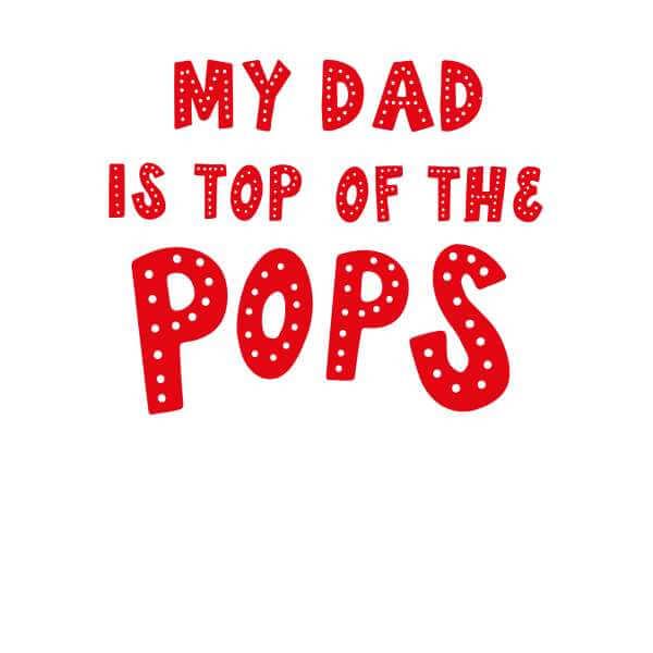 My Dad Is Top Of The Pops Women's Sweatshirt - White 0
