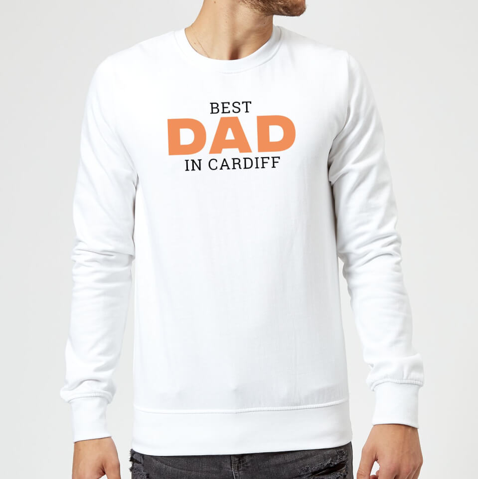 Best Dad In Cardiff Sweatshirt - White