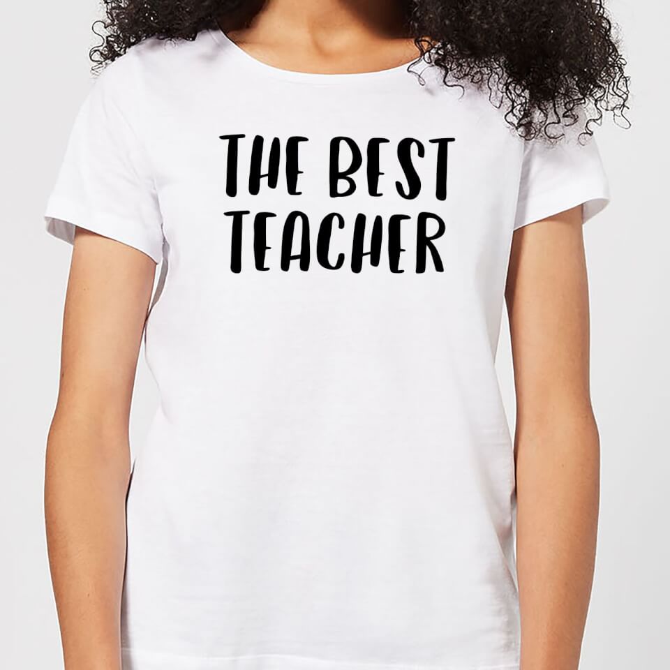 The Best Teacher Women's T-Shirt - White