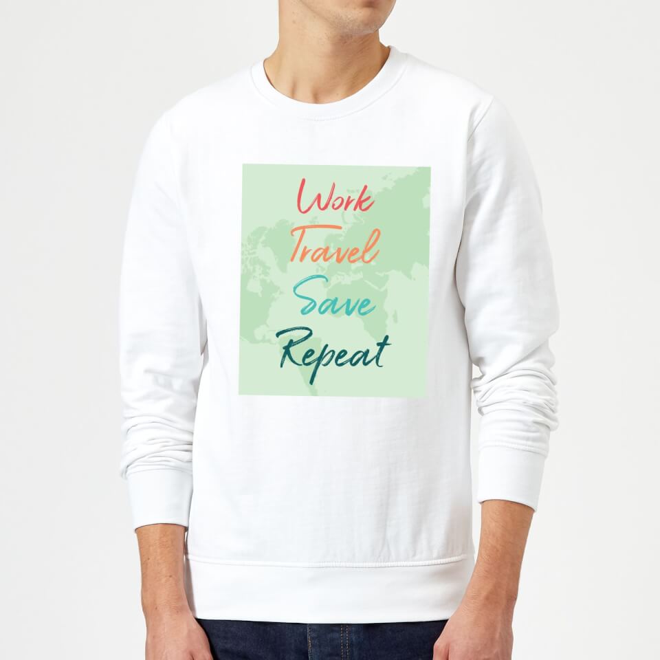 Work Travel Save Repeat Background Sweatshirt - White