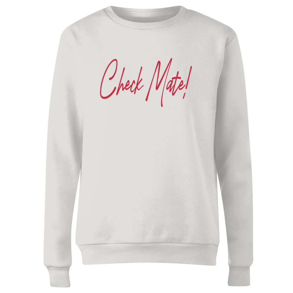 Check Mate! Script Text Women's Sweatshirt - White 2
