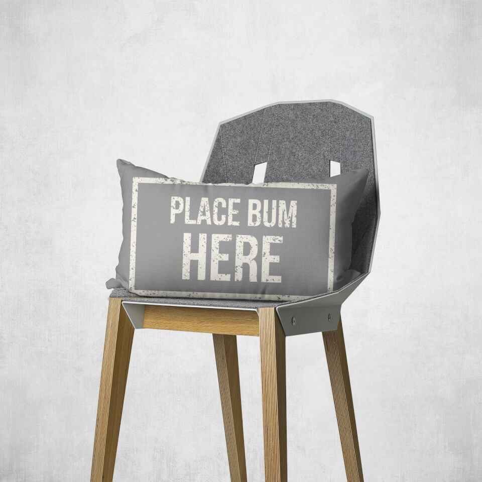 Place Bum Here Rectangular Cushion