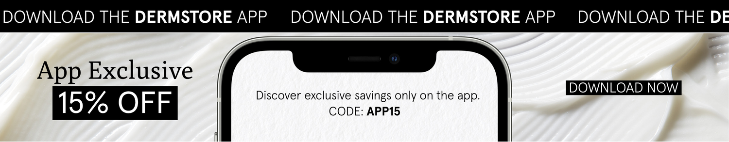 Download the dermstore app for an app exclusive 15% off with code APP15.