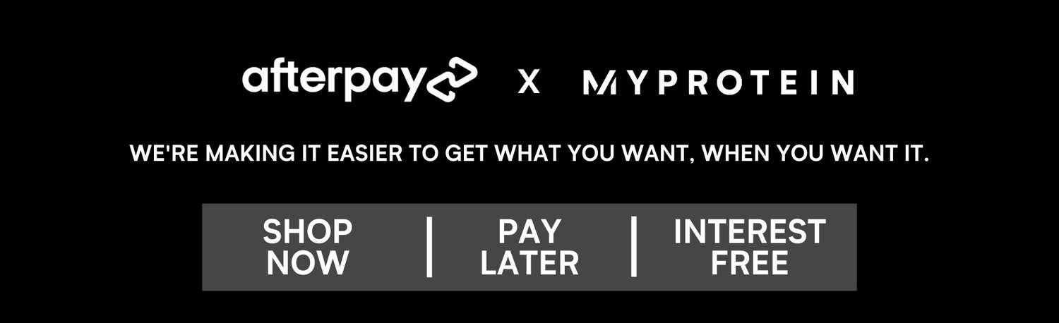 Afterpay x Myprotein partnership banner - Were making it easier to get what you want, when you want it