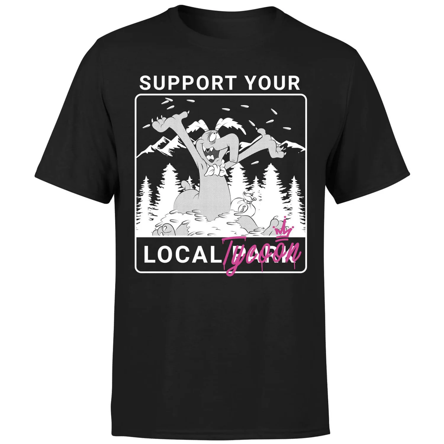 The Raccoons Support Your Local Tycoon Unisex T-Shirt - Black