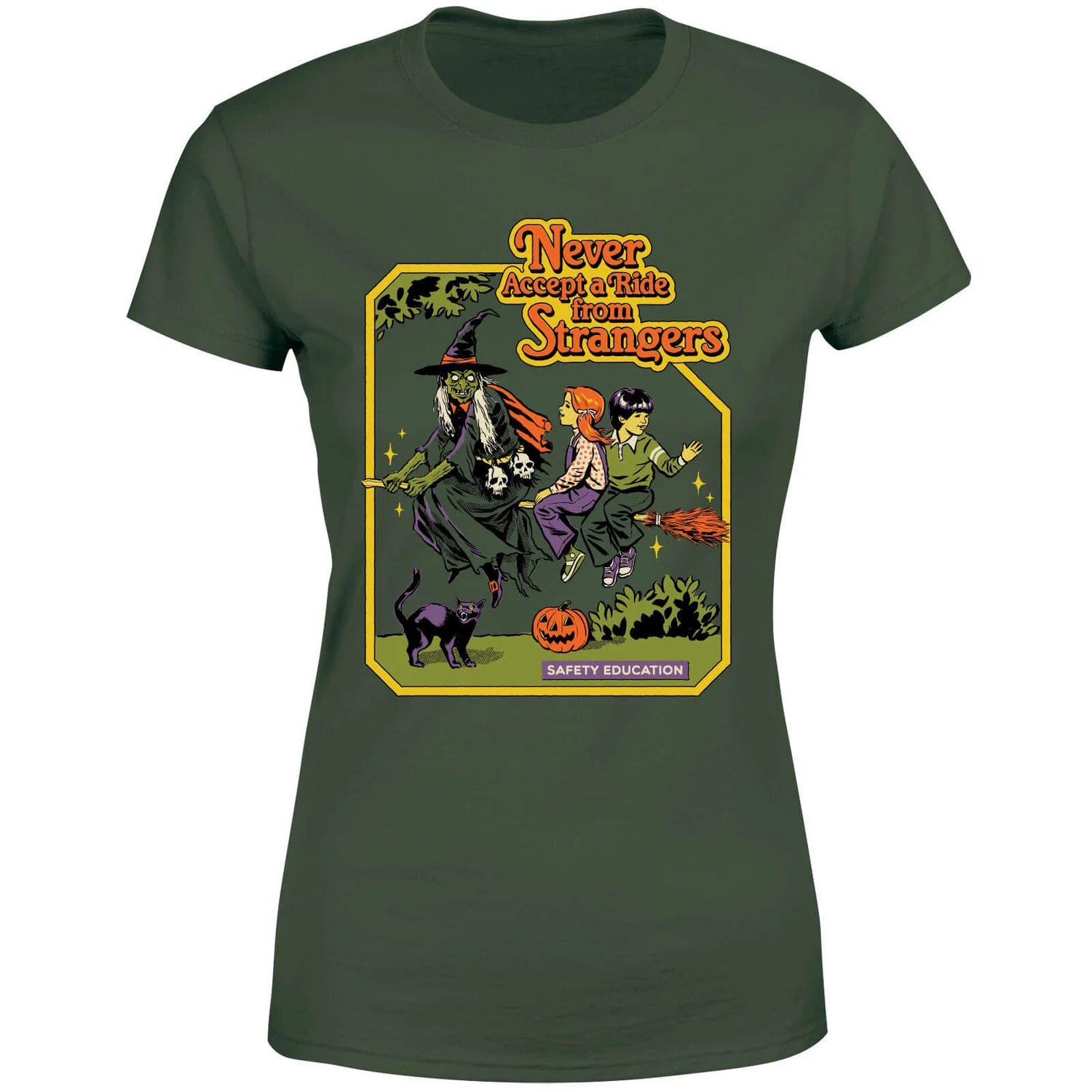 Never Accept A Ride From Strangers Women's T-Shirt - Green