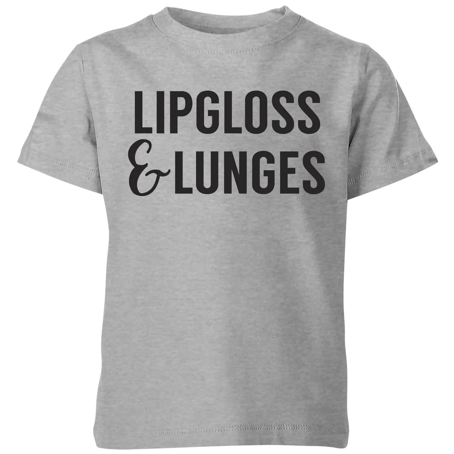 Lipgloss and Lunges Kids' T-Shirt - Grey