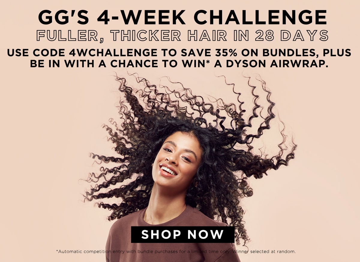 4 week challange. Use code 4WChallenge to save 35% on Bundles plus be in the chance to win a Dyson Airwrap