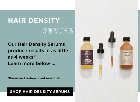 Our Hair Growth Serums produce  results in as little as 4 weeks*! Learn more below ... click to SHOP HAIR GROWTH SERUMS