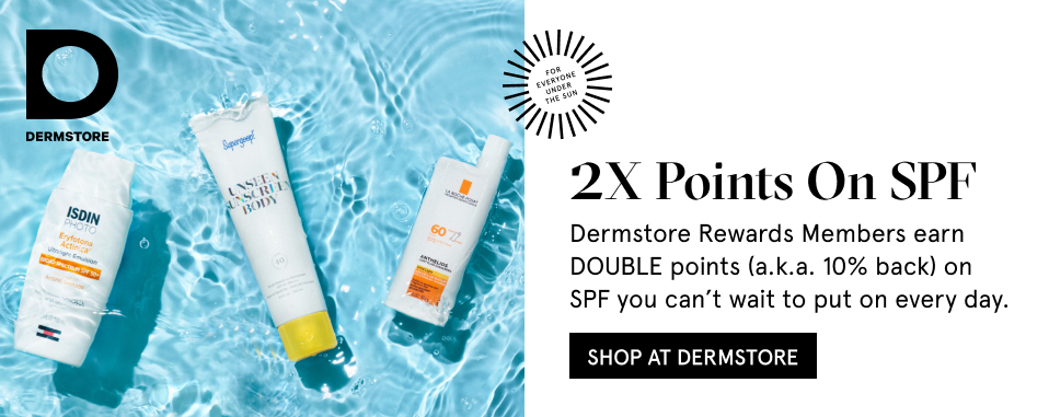 Shop At Dermstore: 2x Points on SPF for Rewards Members