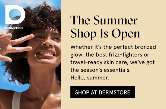 Shop At Dermstore: The Summer Shop Is Open