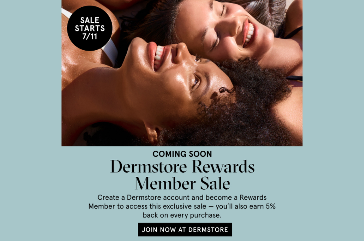 Dermstore Rewards Member Sale: Create a Dermstore account and become a Rewards Member to access this exclusive sale