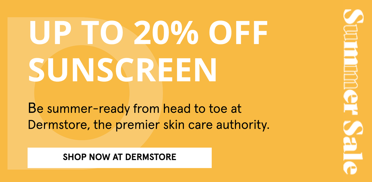 Up to 20% off Sunscreen at Dermstore