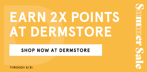 Earn 2x points (a.k.a. 10% back) on select brands at Dermstore.