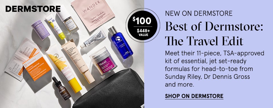 Best of Dermstore: The Travel Edit. Eleven pieces, TSA-approved, jet-set ready with select brands