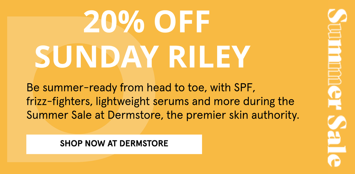 20% off Sunday Riley at Dermstore