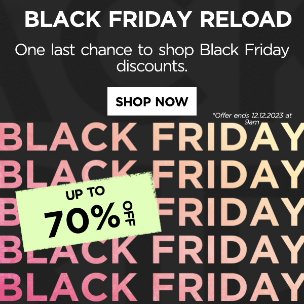 Up to 70% off Black Friday Reload