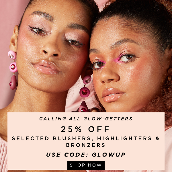 25% off Highlighters, Bronzers and Blushers with code: GLOWUP