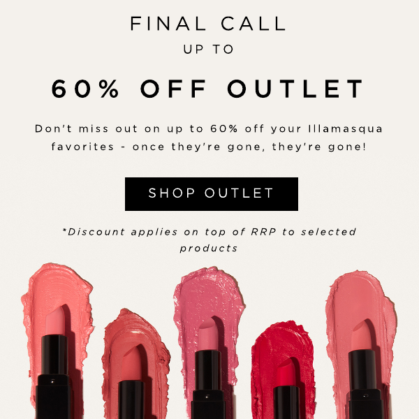 Final Call - Shop up to 60% off in our outlet