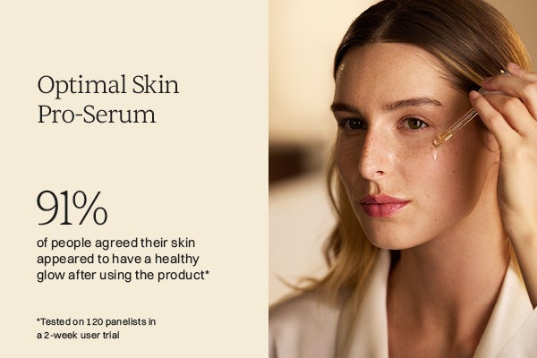 Optimal Skin Pro Serum 91% of people agreed their skin appeared to have a healthy flow after using the product tested on 120 panelists in ta 2 week user trial.