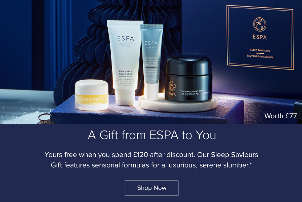 Complimentary Sleep Saviours gift when you spend £120 after discount click to shop