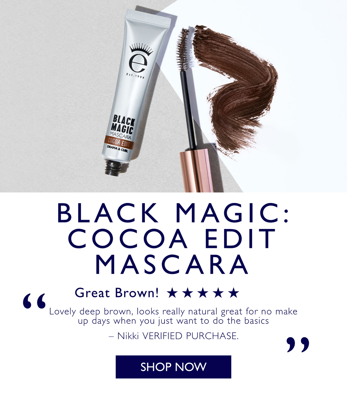 Black Magic Cocoa Edit Mascara - great colour. Click to shop now