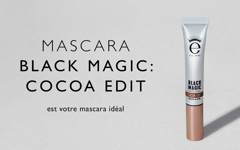Le mascara black magic cocoa edit est votre mascara idéal