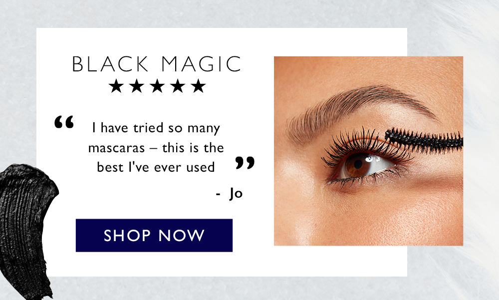 Black magic - I have tried so many mascaras - this is the best I've used