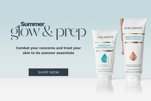 Summer Skin Prep with AMELIORATE