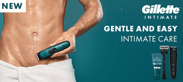 Gillette Intimate: Gentle and Easy intimate care.