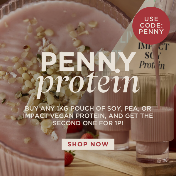 PENNY PROTEIN! BUY ANY 1KG POUCH OF SOY, PEA, OR IMPACT VEGAN PROTEIN, AND GET THE SECOND ONE FOR 1P!