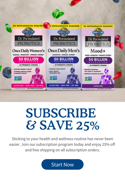 Sticking to your health and wellness routine has never been easier. Join our subscription program today and enjoy 25% off and free shipping on all recurring orders.
