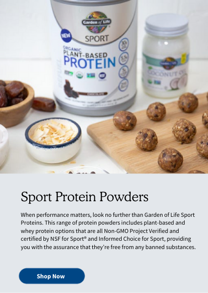 Sport Protein Powders. When performance matters, look no further than Garden of Life Sport Proteins. This range of protein powders includes plant-based and whey protein options that are all Non-GMO Project Verified and certified by NSF for Sport® and Informed Choice for Sport, providing you with the assurance that they’re free from any banned substances.