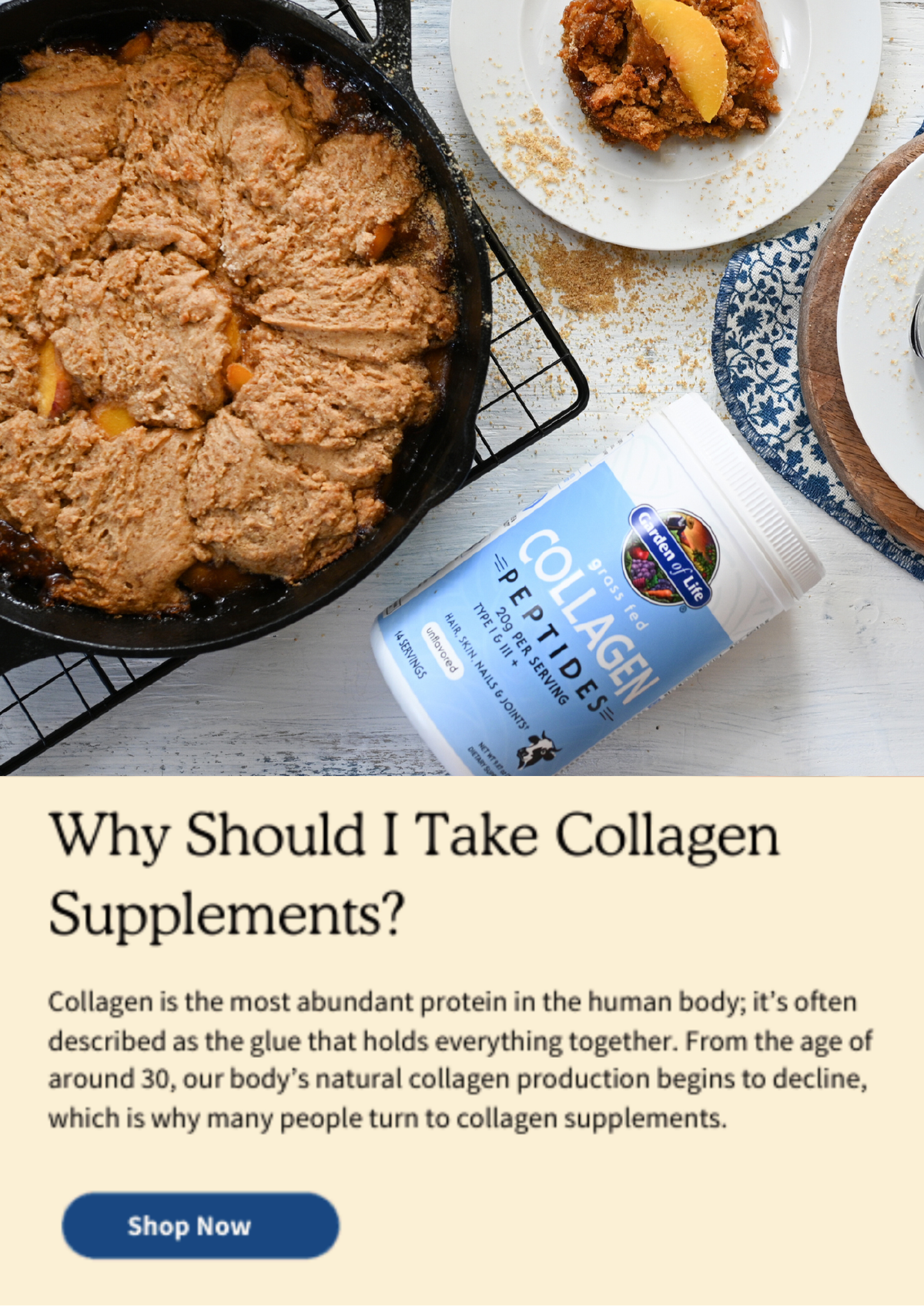 Why Should I Take Collagen Supplements? Collagen is the most abundant protein in the human body; it’s often described as the glue that holds everything together. From the age of around 30, our body’s natural collagen production begins to decline, which is why many people turn to collagen supplements.