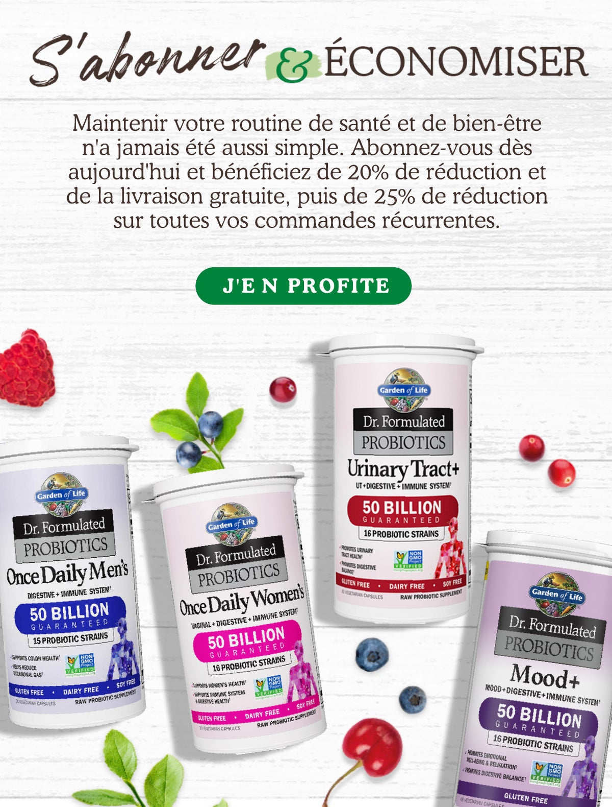 Maintenir votre routine de santé et de bien-être n'a jamais été aussi simple. Rejoignez notre programme de souscription dès aujourd'hui et profitez de 25% de réduction et de la livraison gratuite sur toutes vos commandes récurrentes.