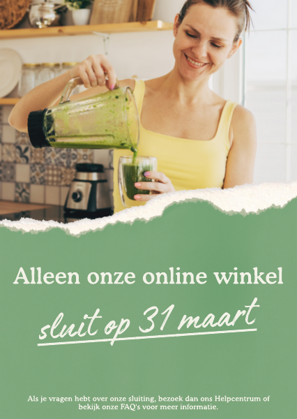 Alleen onze online winkel sluit op 31 maart