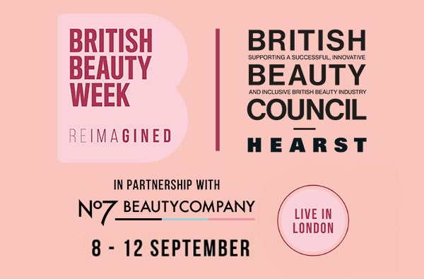 British Beauty Week British Beauty council in partnership with No7 beauty company. Live in London 8th to 12th September.
