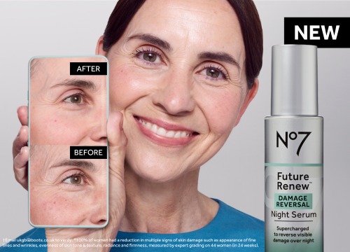 'New' text. Model holding a phone with 'before' and 'after' images. Product bottle, No7 Future Renew Damage Reversal Night Serum. *100% of women had a reduction in multiple signs of skin damage such as appearance of fine lines and wrinkles, evenness of skin tone & texture, radiance and firmness, measured by expert grading on 44 women (in 24 weeks).