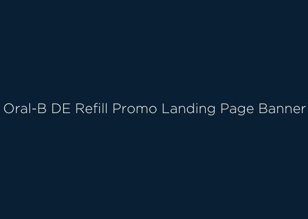Oral-B DE Refill Promo Landing Page Banner