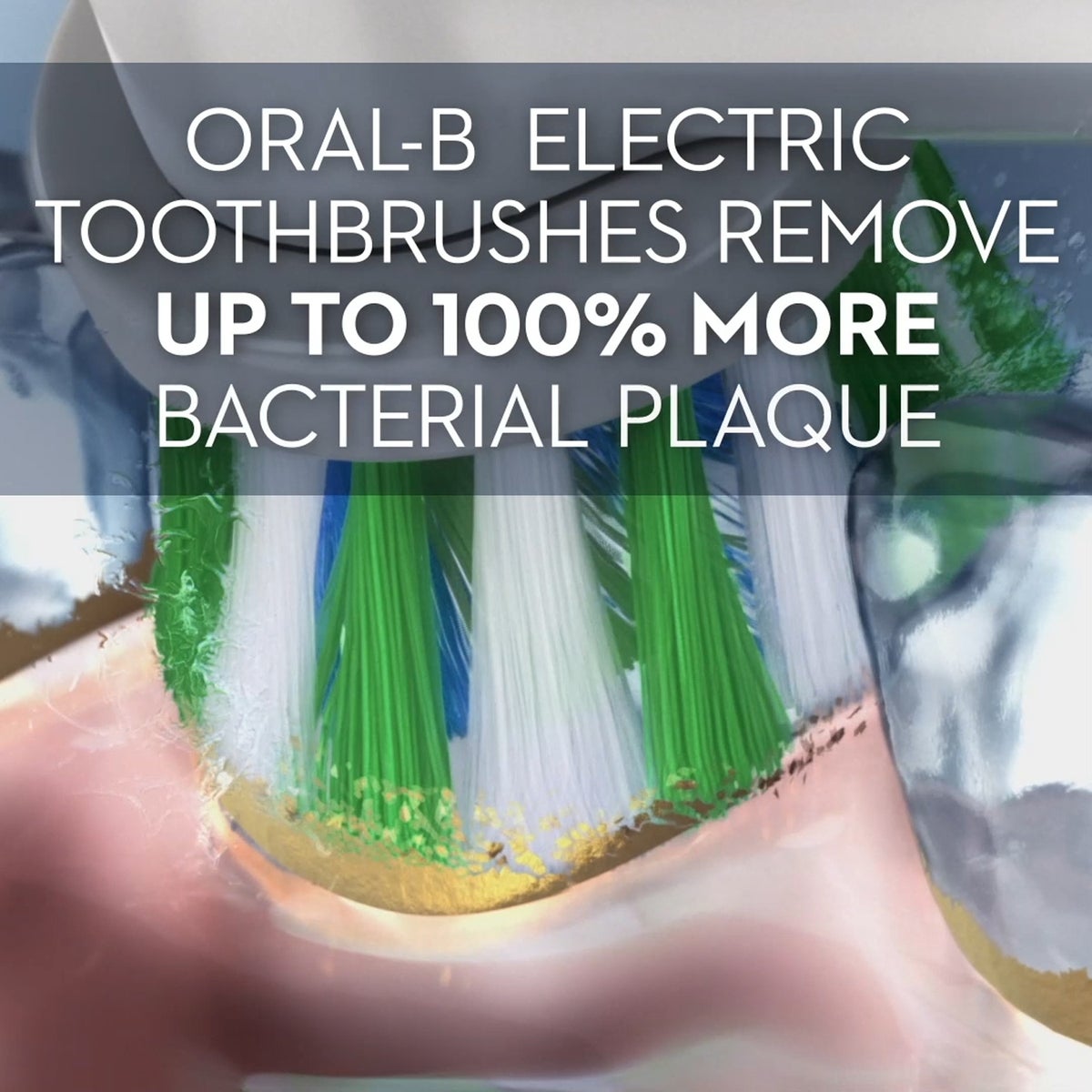 Oral-B Electric Toothbrush remove up to 100% more bacterial plaque