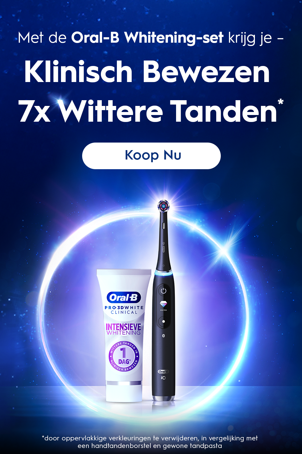 Met de Oral B Whitening-set krijg je - Klinisch Bewezen 7x Wittere Tanden*
