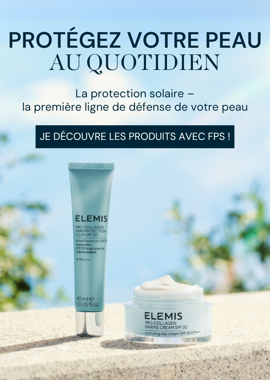 Protégez votre peau au quotidien