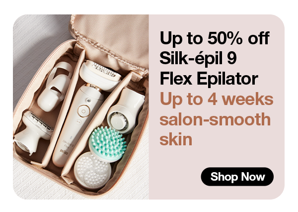up to 50% off silk-epil 9 flex epilator - up to 4 weeks of salon-smooth skin - shop now - Braun Silk-épil 9 Flex Epilator with 3 extras