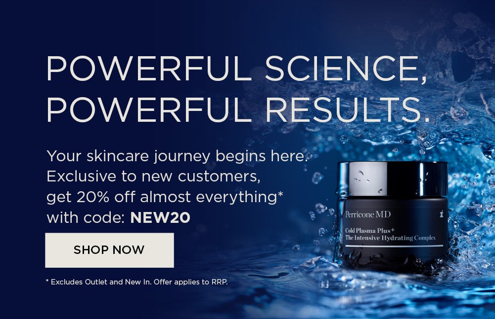 Powerful science, powerful results. Your skincare journey begins here. Exclusive to new customers, get 20 percent off almost everything*. *Excludes Outlet and New In.  Use code: NEW20