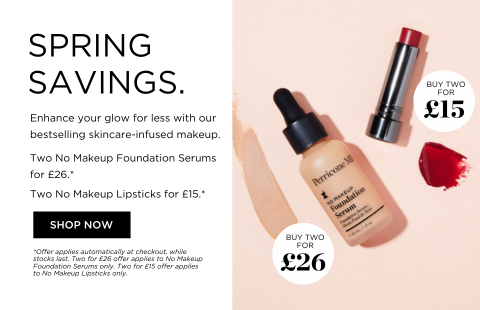 Enhance your spring glow for less with our bestselling skincare-infused makeup.  Two No Makeup Foundation Serums for £26.* Two No Makeup Lipsticks for £15.*